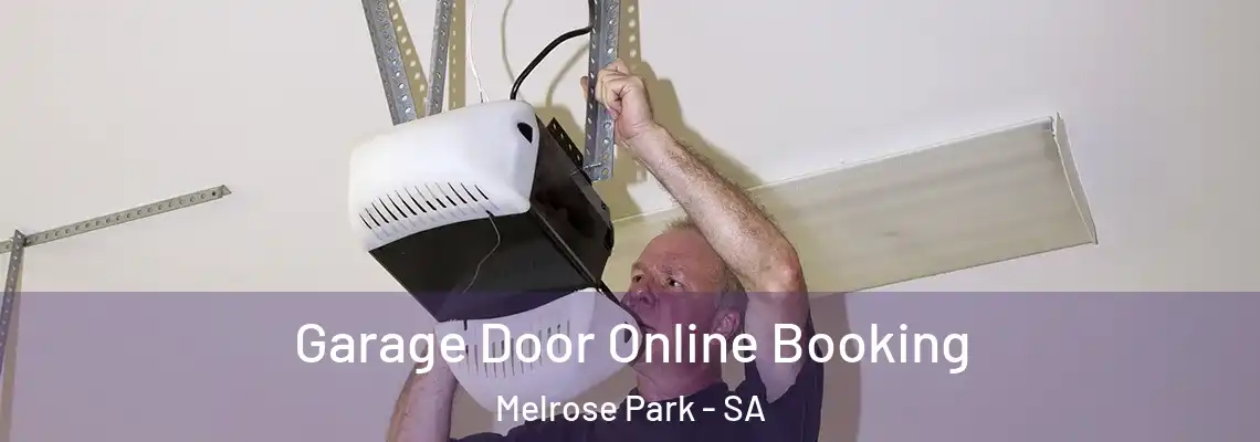 Garage Door Online Booking Melrose Park - SA