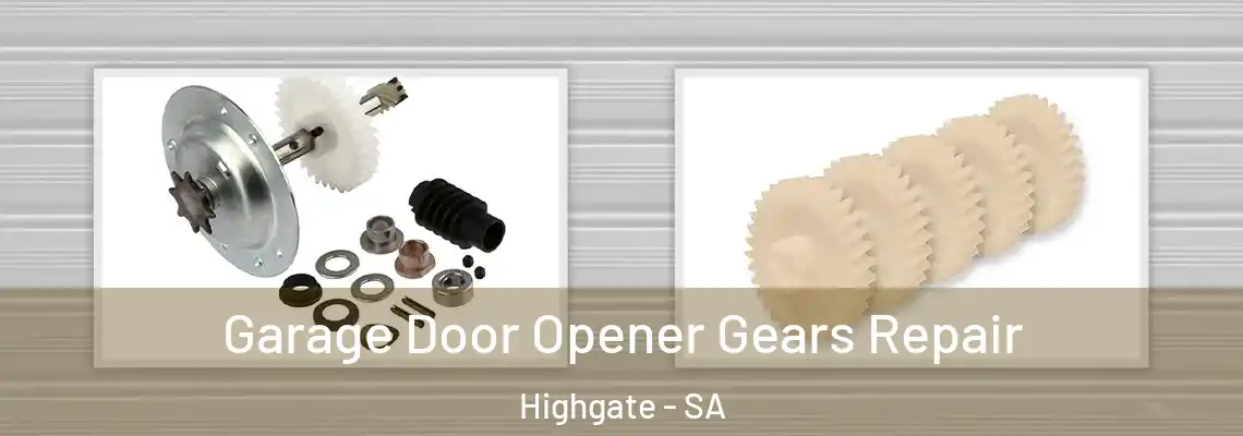 Garage Door Opener Gears Repair Highgate - SA