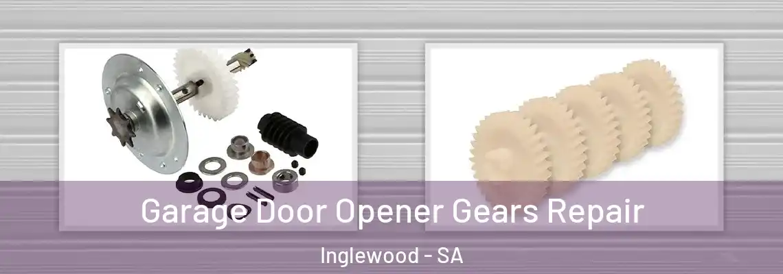  Garage Door Opener Gears Repair Inglewood - SA