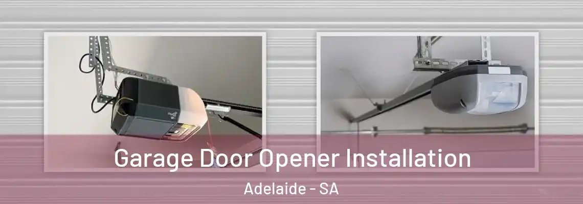  Garage Door Opener Installation Adelaide - SA