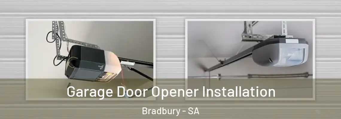 Garage Door Opener Installation Bradbury - SA