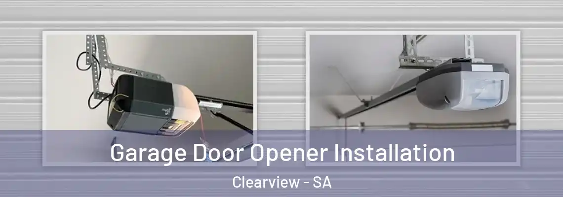  Garage Door Opener Installation Clearview - SA