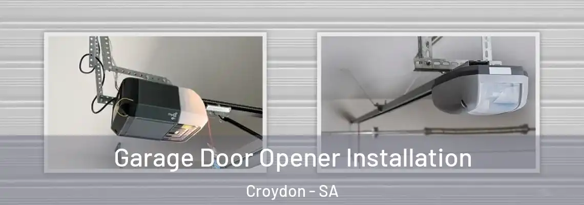 Garage Door Opener Installation Croydon - SA