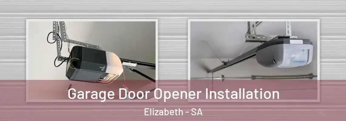  Garage Door Opener Installation Elizabeth - SA