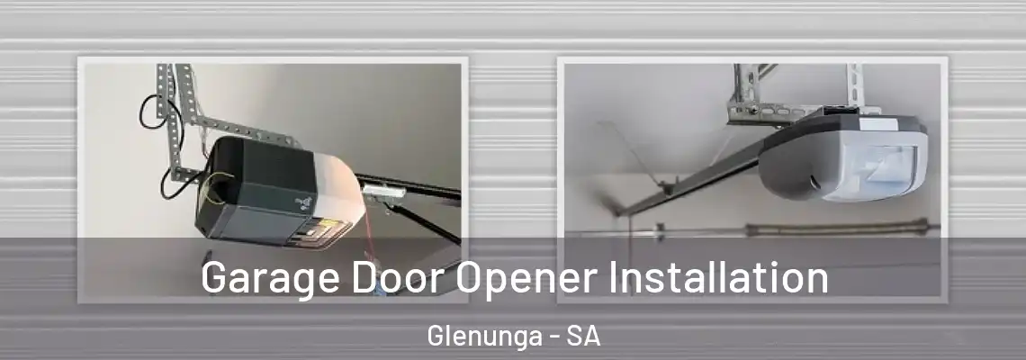  Garage Door Opener Installation Glenunga - SA