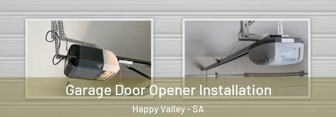 Garage Door Opener Installation Happy Valley - SA