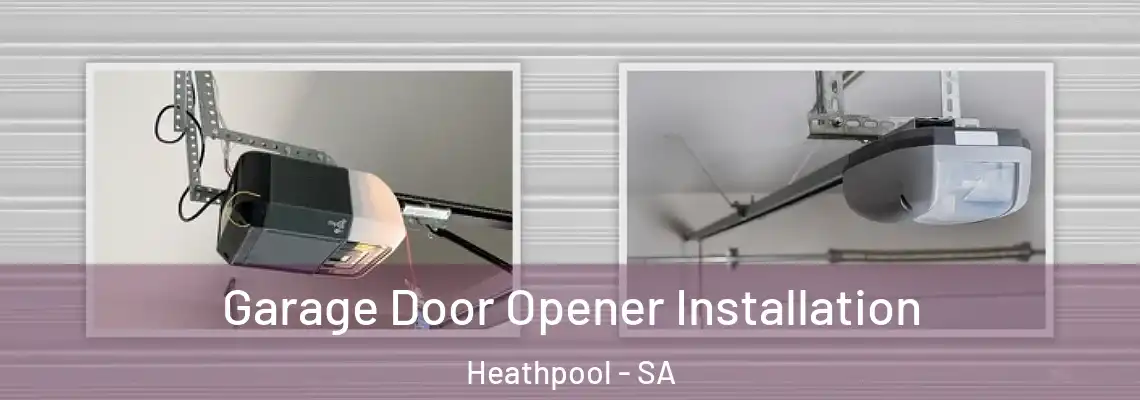Garage Door Opener Installation Heathpool - SA