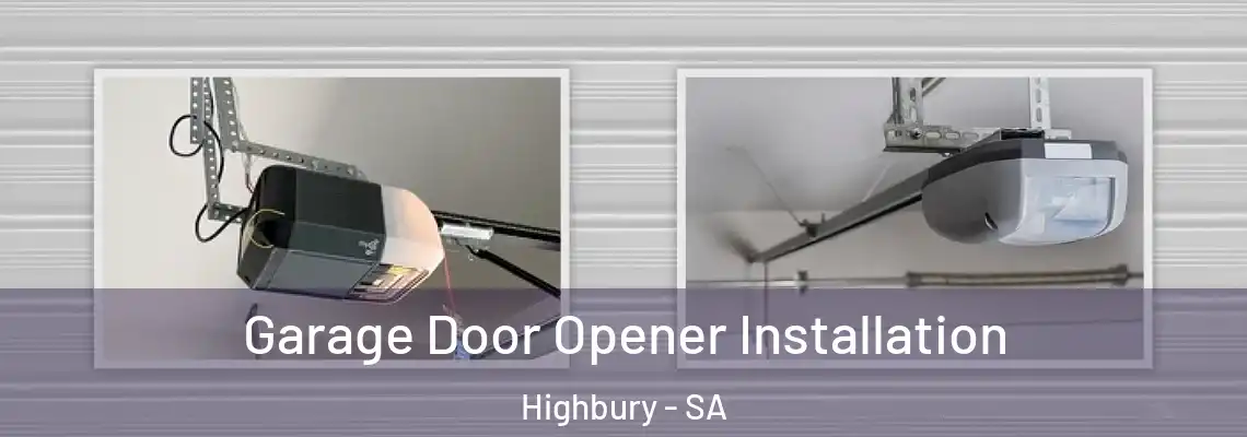  Garage Door Opener Installation Highbury - SA