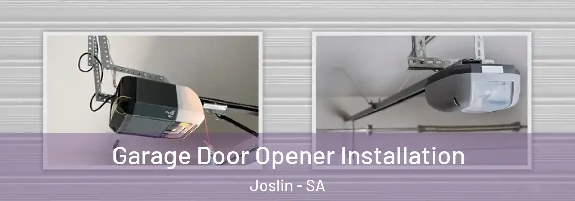 Garage Door Opener Installation Joslin - SA
