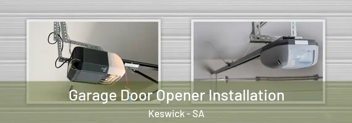  Garage Door Opener Installation Keswick - SA