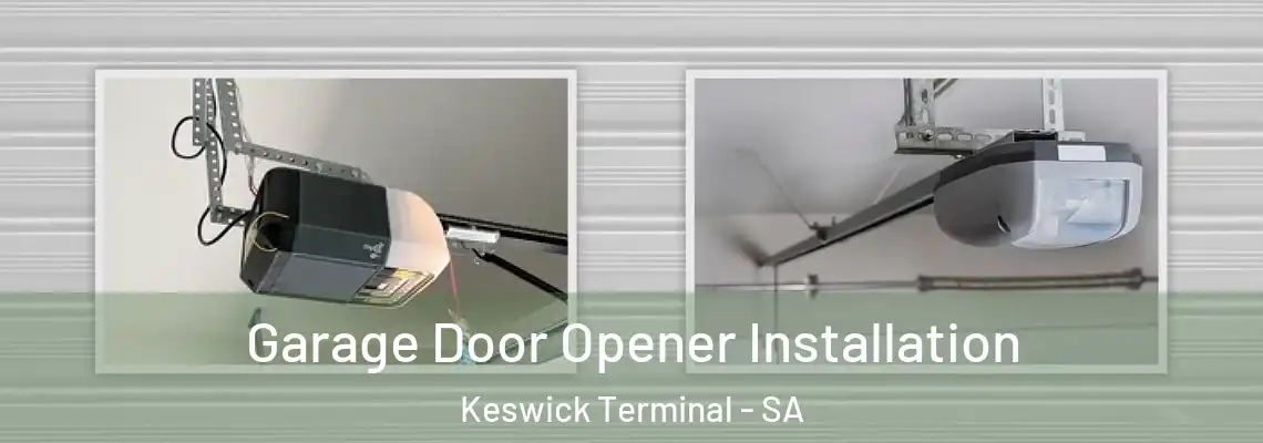 Garage Door Opener Installation Keswick Terminal - SA