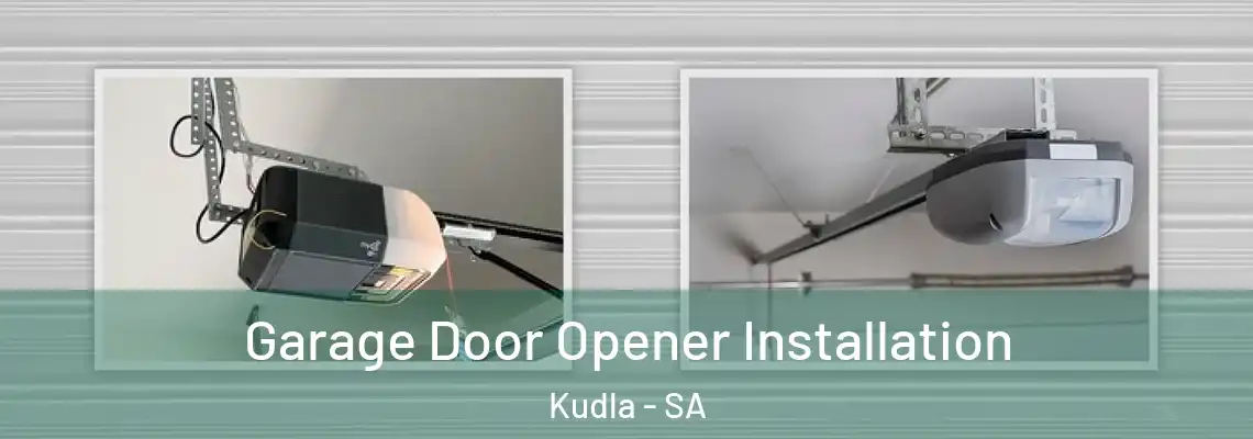 Garage Door Opener Installation Kudla - SA