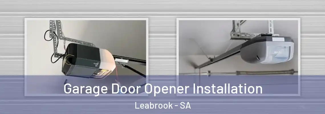 Garage Door Opener Installation Leabrook - SA