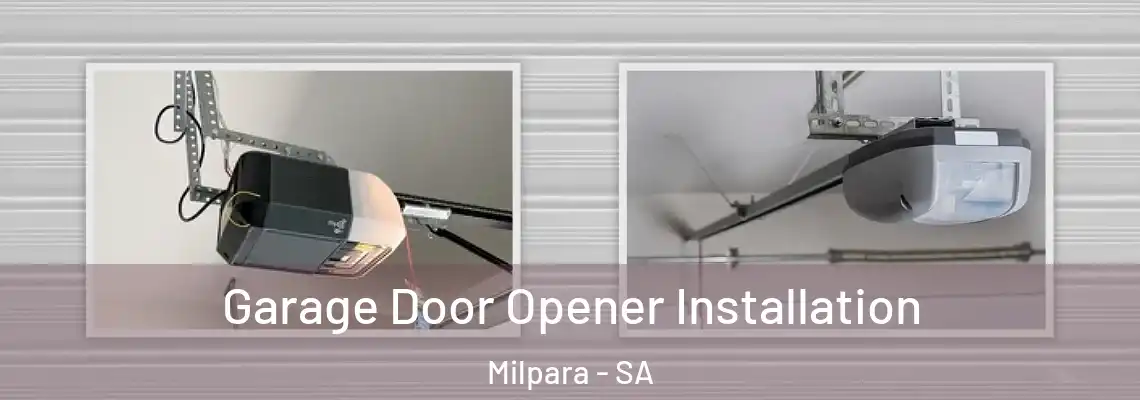  Garage Door Opener Installation Milpara - SA