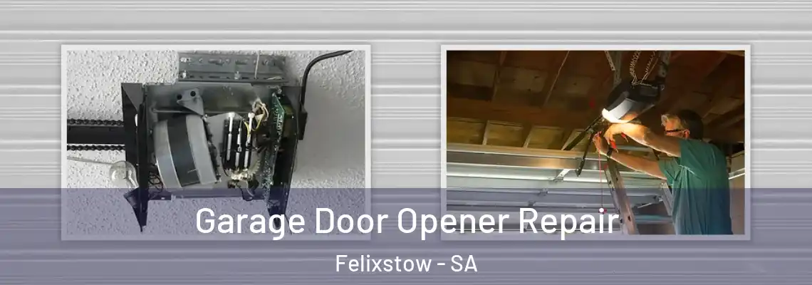 Garage Door Opener Repair Felixstow - SA