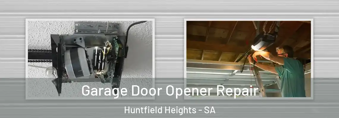  Garage Door Opener Repair Huntfield Heights - SA