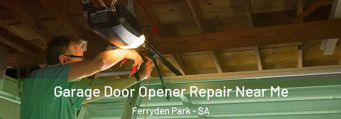  Garage Door Opener Repair Near Me Ferryden Park - SA
