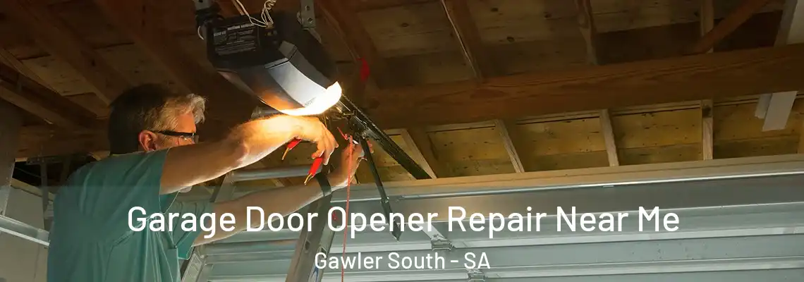 Garage Door Opener Repair Near Me Gawler South - SA