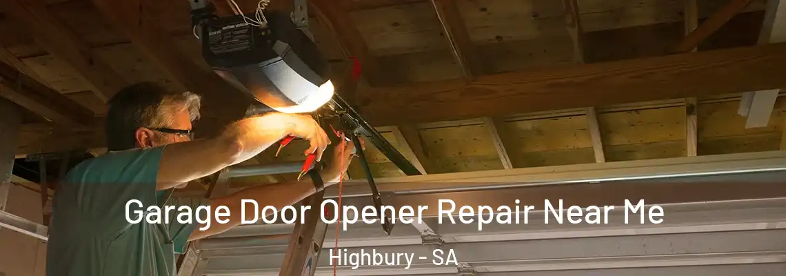 Garage Door Opener Repair Near Me Highbury - SA