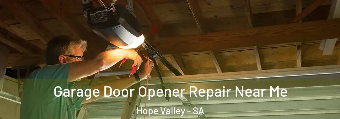 Garage Door Opener Repair Near Me Hope Valley - SA