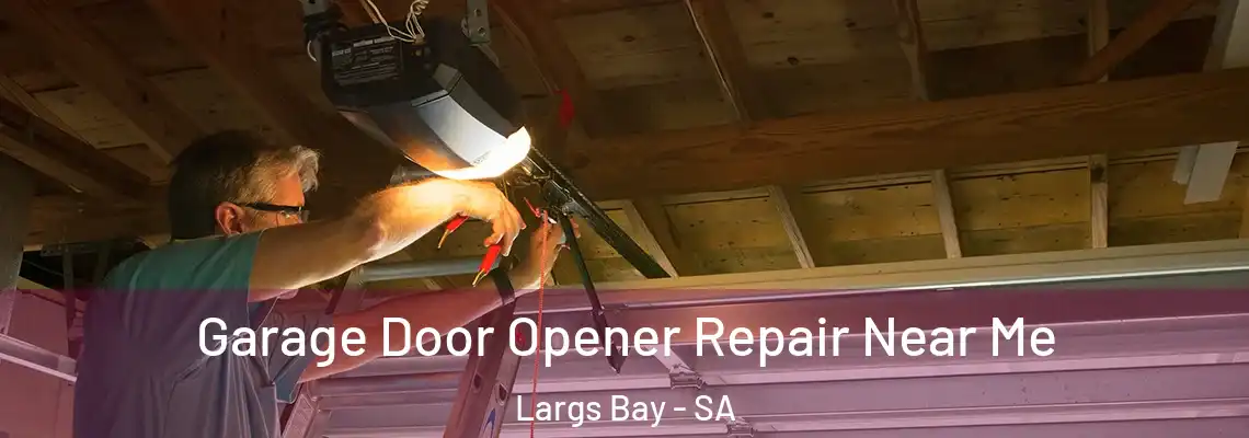  Garage Door Opener Repair Near Me Largs Bay - SA