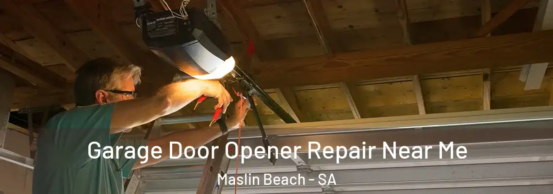 Garage Door Opener Repair Near Me Maslin Beach - SA