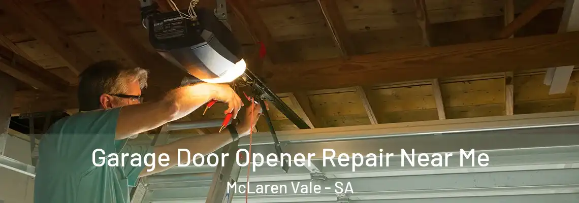  Garage Door Opener Repair Near Me McLaren Vale - SA