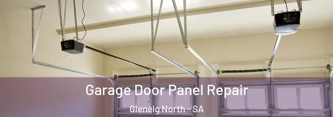 Garage Door Panel Repair Glenelg North - SA