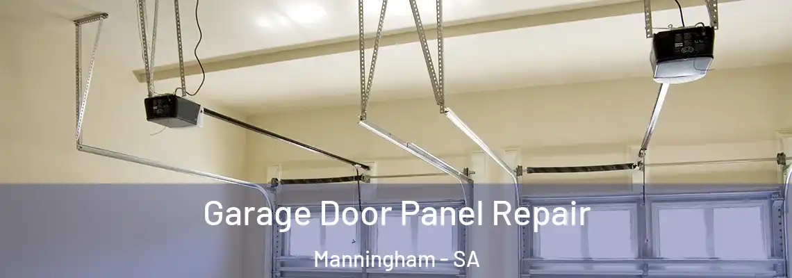 Garage Door Panel Repair Manningham - SA