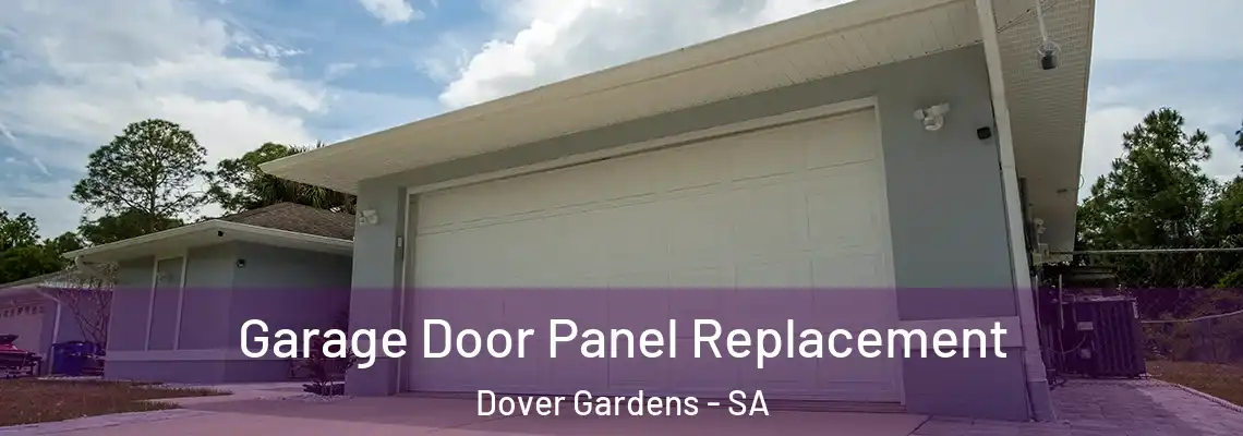  Garage Door Panel Replacement Dover Gardens - SA