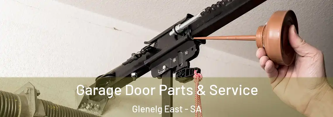 Garage Door Parts & Service Glenelg East - SA