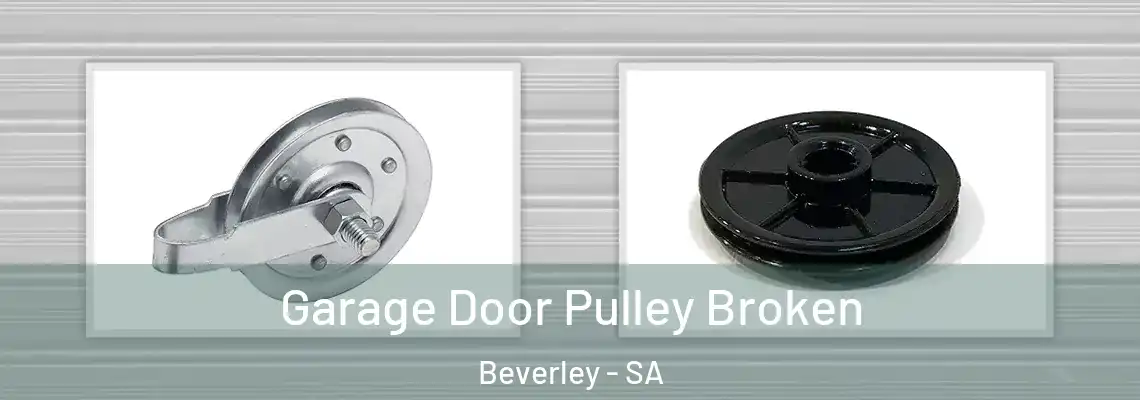  Garage Door Pulley Broken Beverley - SA