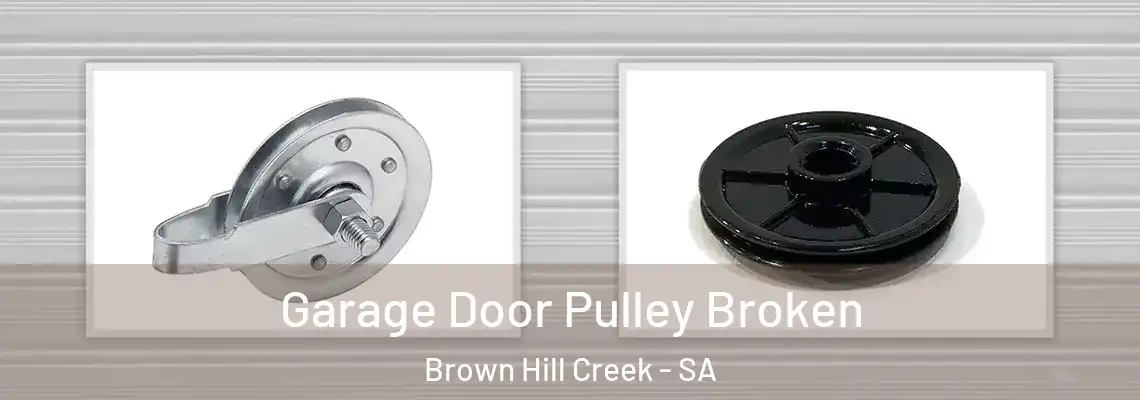  Garage Door Pulley Broken Brown Hill Creek - SA