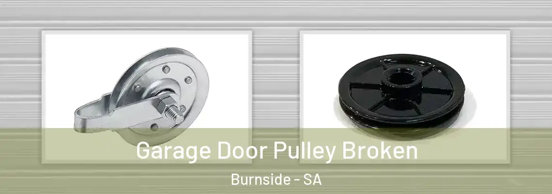  Garage Door Pulley Broken Burnside - SA