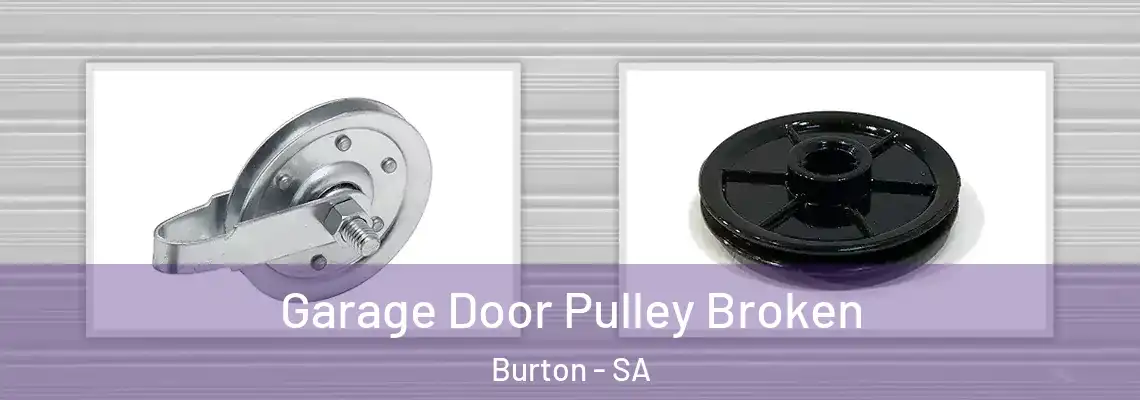  Garage Door Pulley Broken Burton - SA