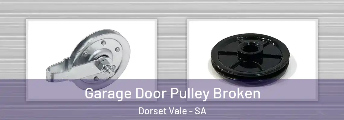  Garage Door Pulley Broken Dorset Vale - SA