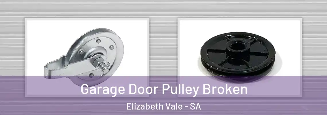  Garage Door Pulley Broken Elizabeth Vale - SA
