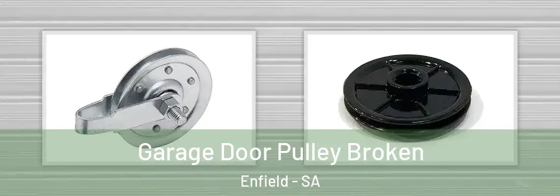 Garage Door Pulley Broken Enfield - SA