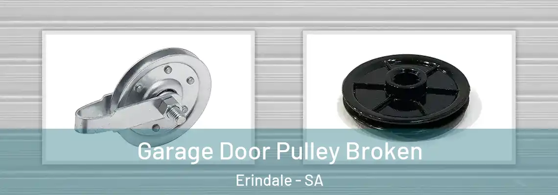  Garage Door Pulley Broken Erindale - SA