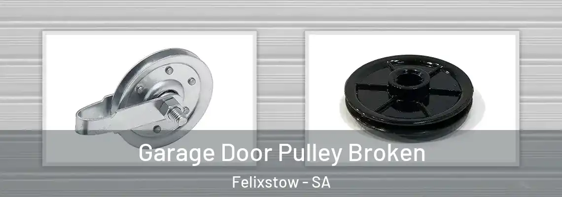  Garage Door Pulley Broken Felixstow - SA