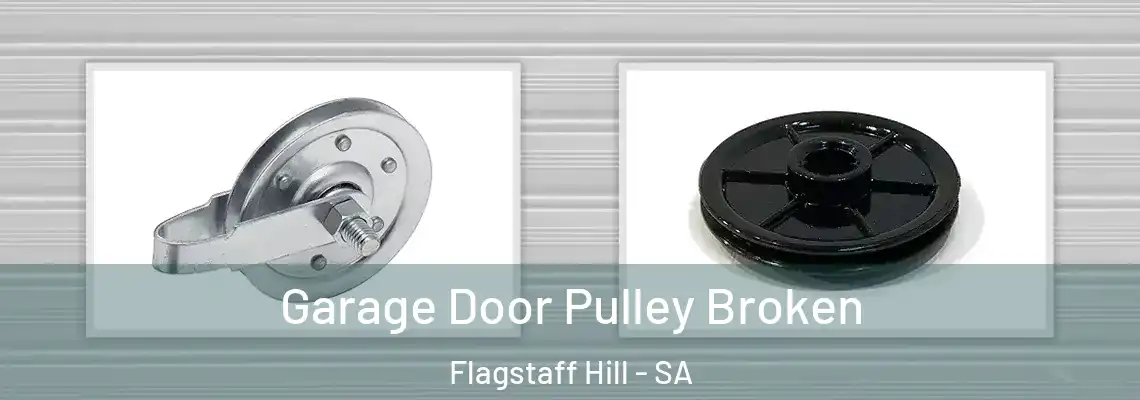  Garage Door Pulley Broken Flagstaff Hill - SA