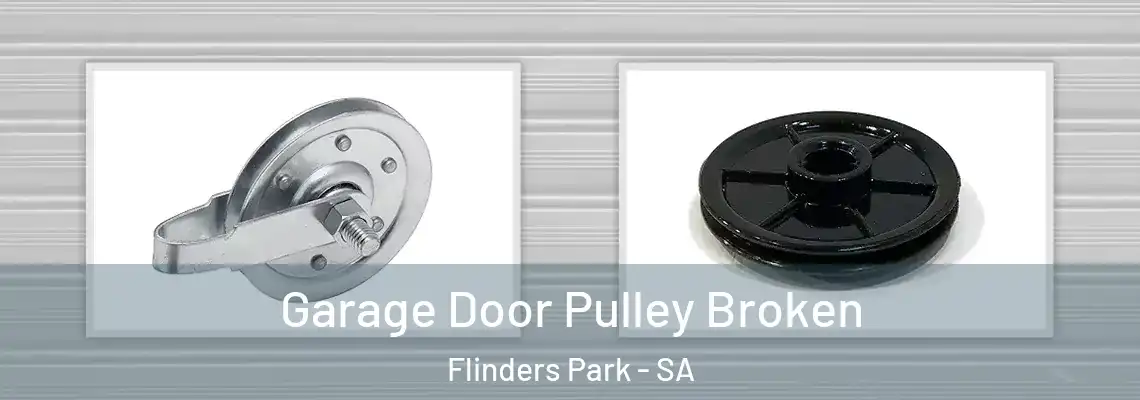  Garage Door Pulley Broken Flinders Park - SA