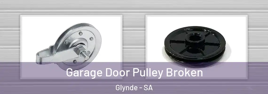 Garage Door Pulley Broken Glynde - SA