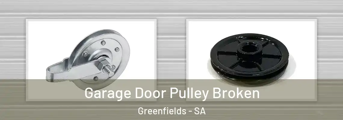  Garage Door Pulley Broken Greenfields - SA