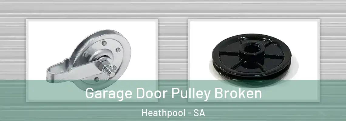  Garage Door Pulley Broken Heathpool - SA