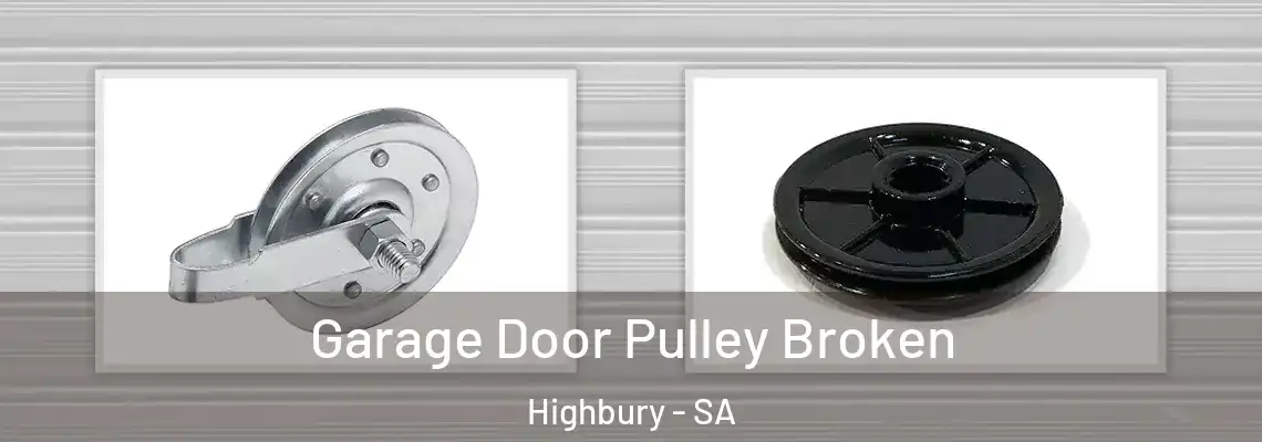  Garage Door Pulley Broken Highbury - SA