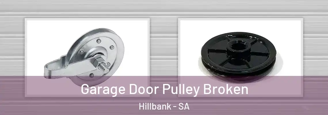  Garage Door Pulley Broken Hillbank - SA