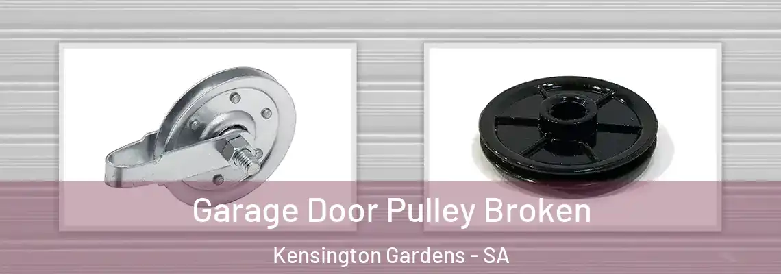 Garage Door Pulley Broken Kensington Gardens - SA