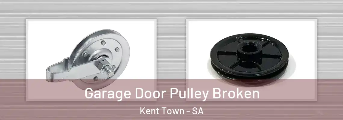  Garage Door Pulley Broken Kent Town - SA