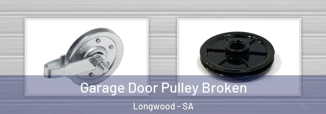 Garage Door Pulley Broken Longwood - SA
